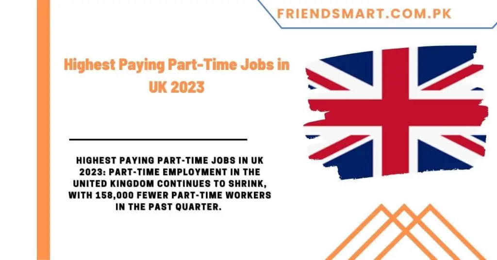 Highest Paying Part-Time Jobs in UK 2023