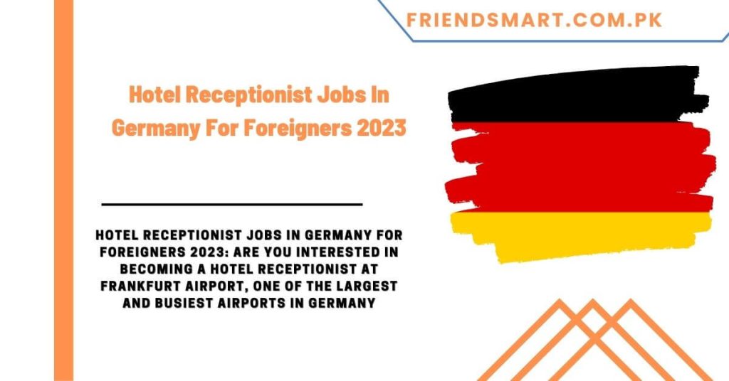 Hotel Receptionist Jobs In Germany For Foreigners 2023