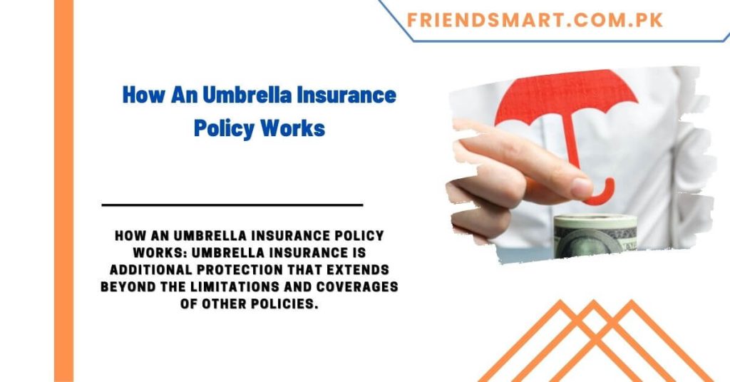 How An Umbrella Insurance Policy Works