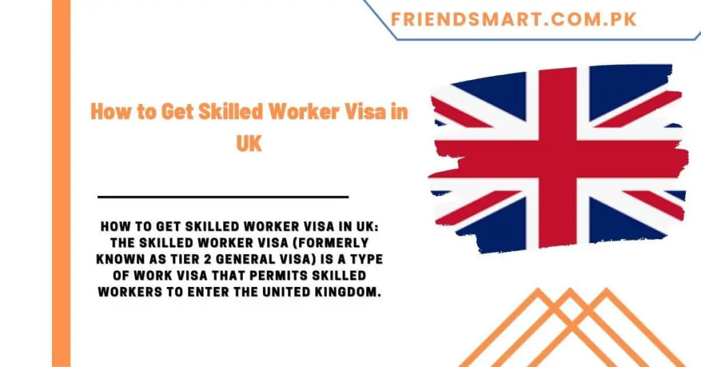 How to Get Skilled Worker Visa in UK