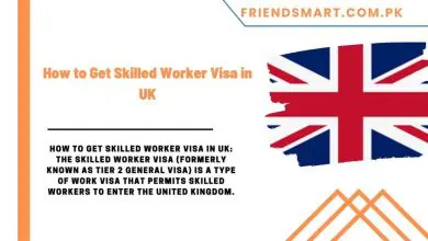 Photo of How to Get Skilled Worker Visa in UK