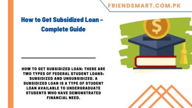 Photo of How to Get Subsidized Loan –  Complete Guide