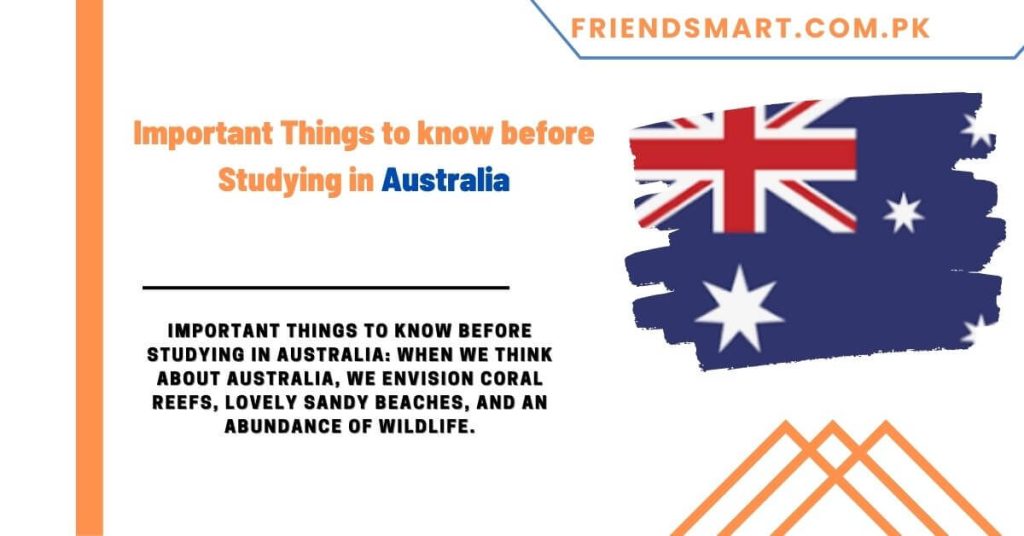Important Things to know before Studying in Australia