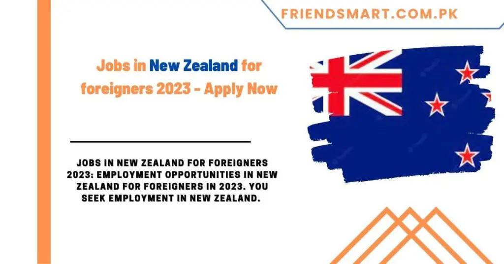 Jobs in New Zealand for foreigners 2023