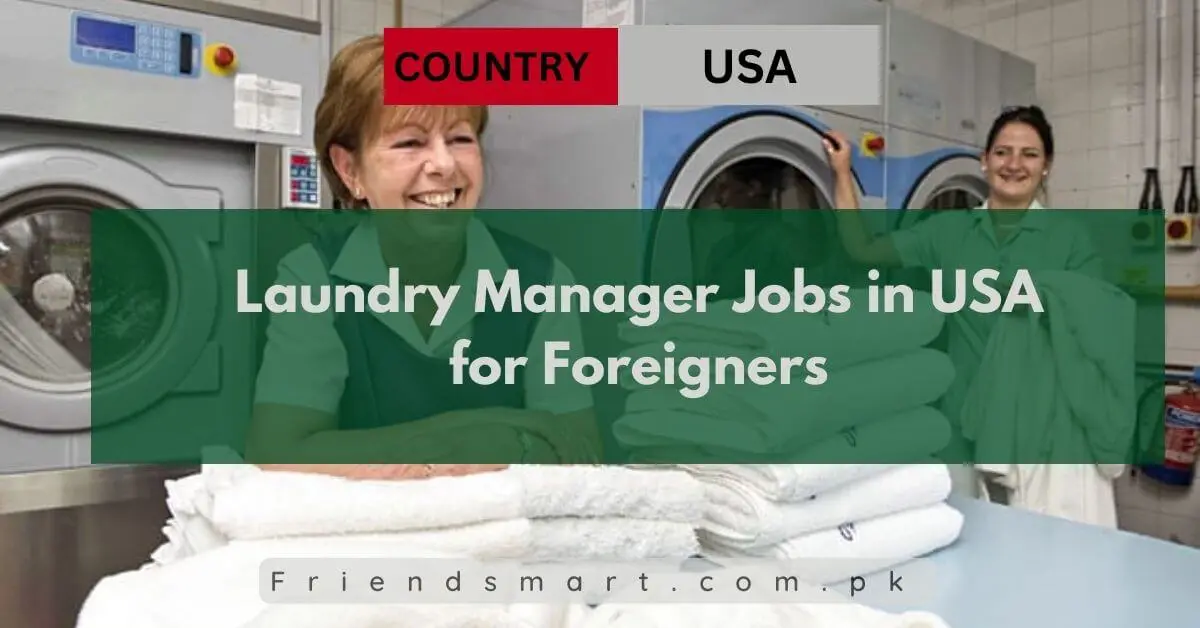 Laundry Manager Jobs in USA for Foreigners