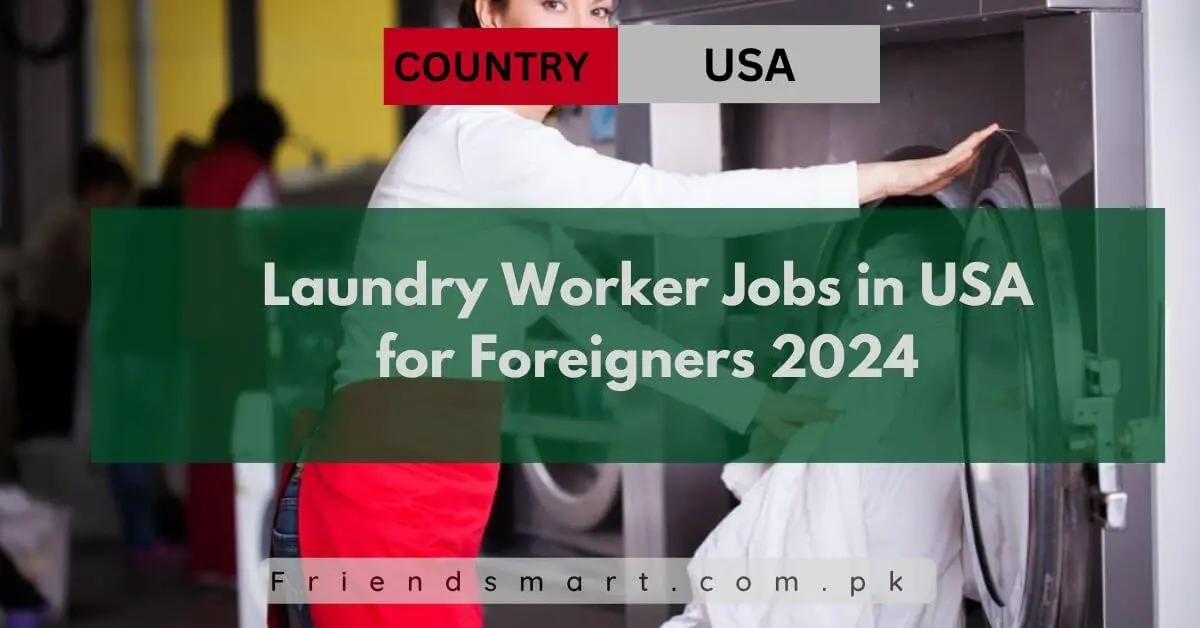 Laundry Worker Jobs in USA for Foreigners 2024