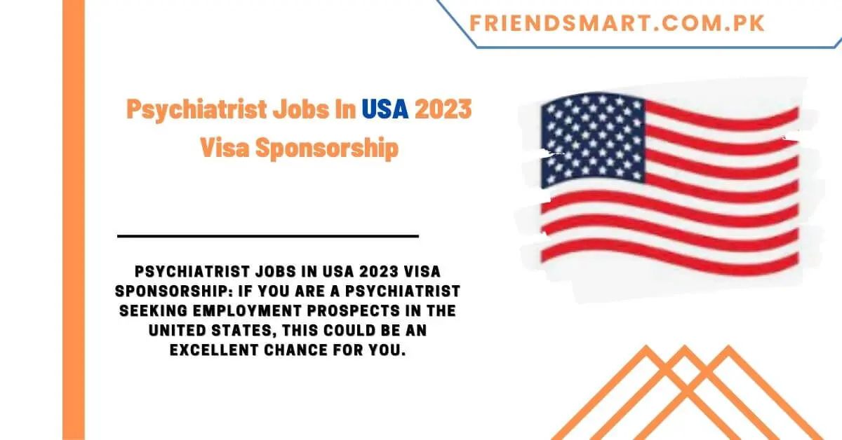 Psychiatrist Jobs In USA 2023 Visa Sponsorship