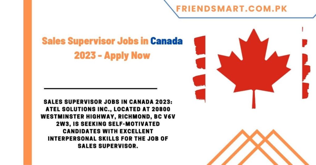 Sales Supervisor Jobs in Canada 2023 - Apply Now
