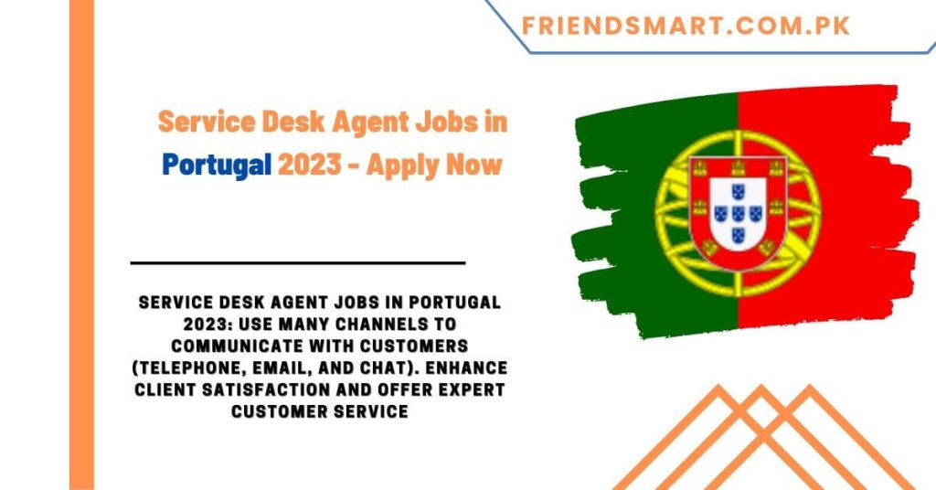 Service Desk Agent Jobs in Portugal 2023