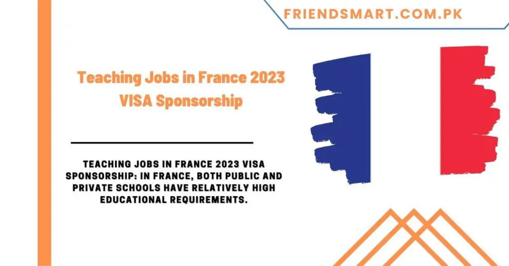 Teaching Jobs in France 2023 VISA Sponsorship