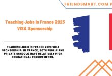 Photo of Teaching Jobs in France 2023 VISA Sponsorship