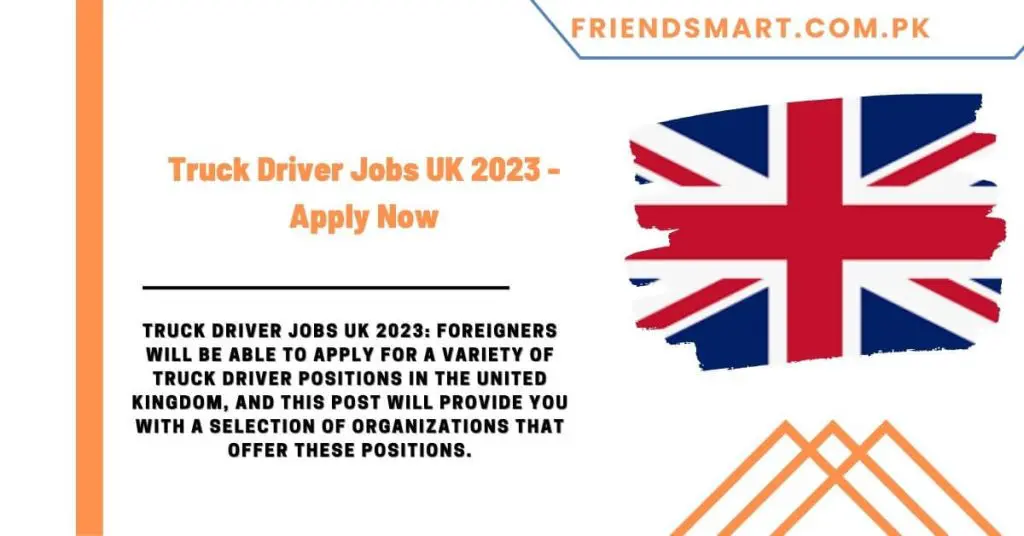 Truck Driver Jobs UK 2023