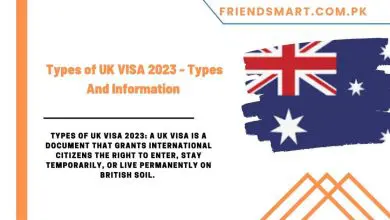 Photo of Types of UK VISA 2023 – Types And Information