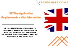 Photo of UK Visa Application Requirements – Vital information