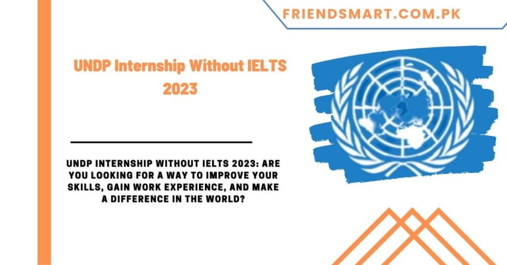 UNDP Internship Without IELTS 2023