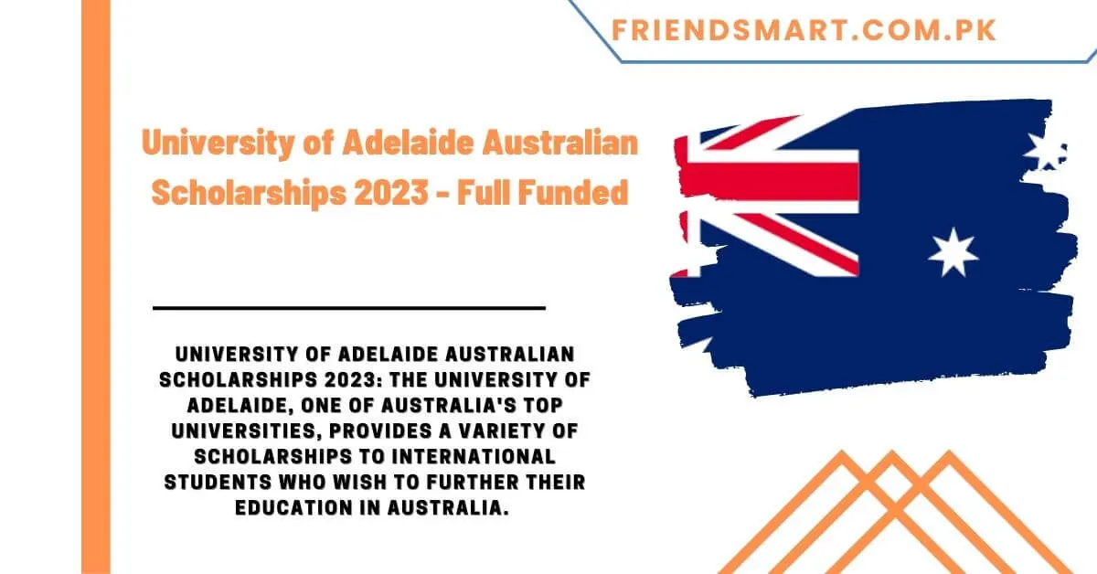 University of Adelaide Australian Scholarships 2023 - Full Funded