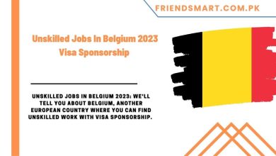 Photo of Unskilled Jobs In Belgium 2023 Visa Sponsorship