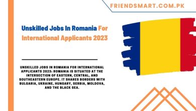 Photo of Unskilled Jobs In Romania For International Applicants 2023