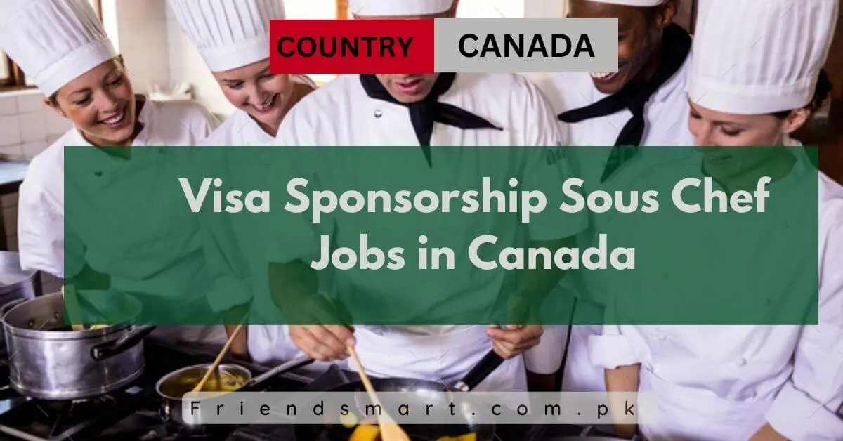 Visa Sponsorship Sous Chef Jobs in Canada