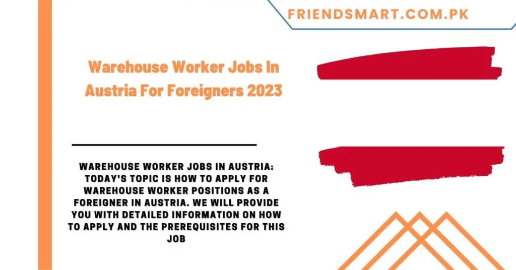Warehouse Worker Jobs In Austria For Foreigners 2023
