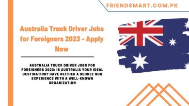 Photo of Australia Truck Driver Jobs for Foreigners 2023 – Apply Now