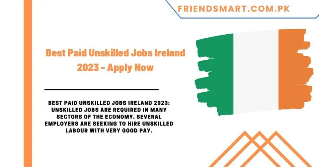 Best Paid Unskilled Jobs Ireland 2023