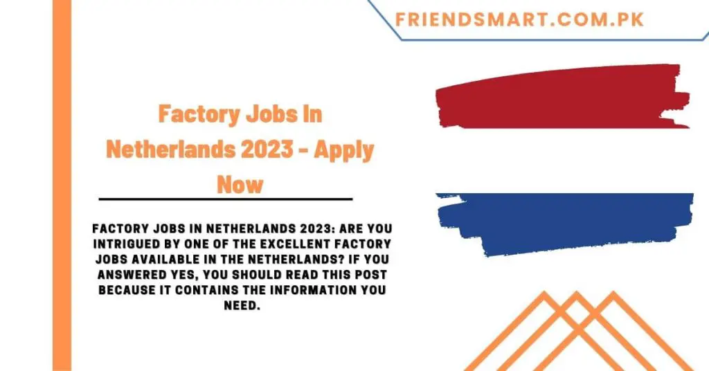 Factory Jobs In Netherlands 2023