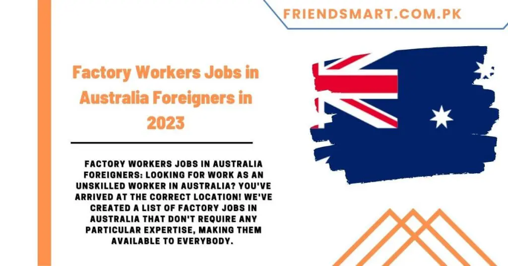 Factory Workers Jobs in Australia Foreigners in 2023