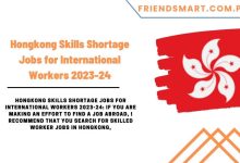 Photo of Hongkong Skills Shortage Jobs for International Workers 2023-24