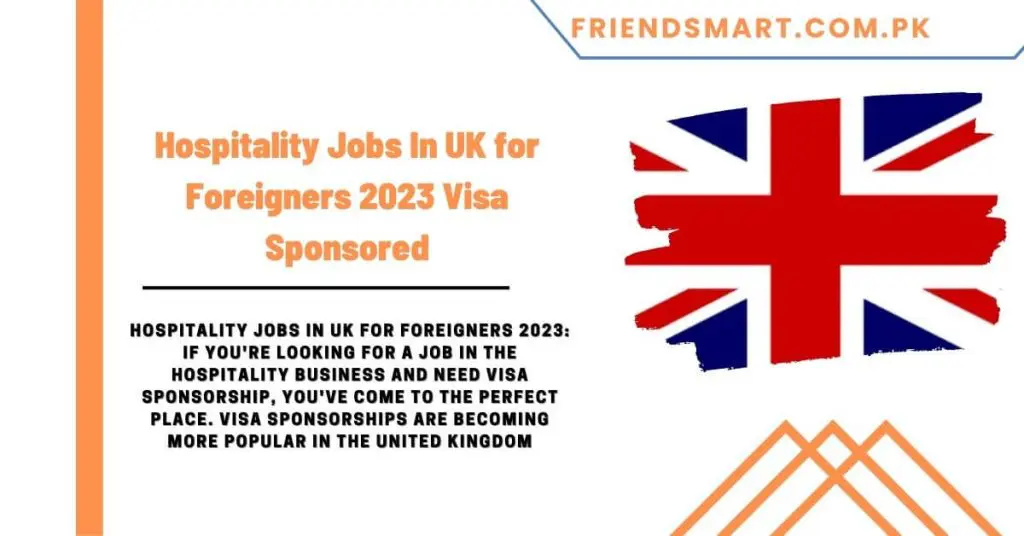 Hospitality Jobs In UK for Foreigners 2023 Visa Sponsored