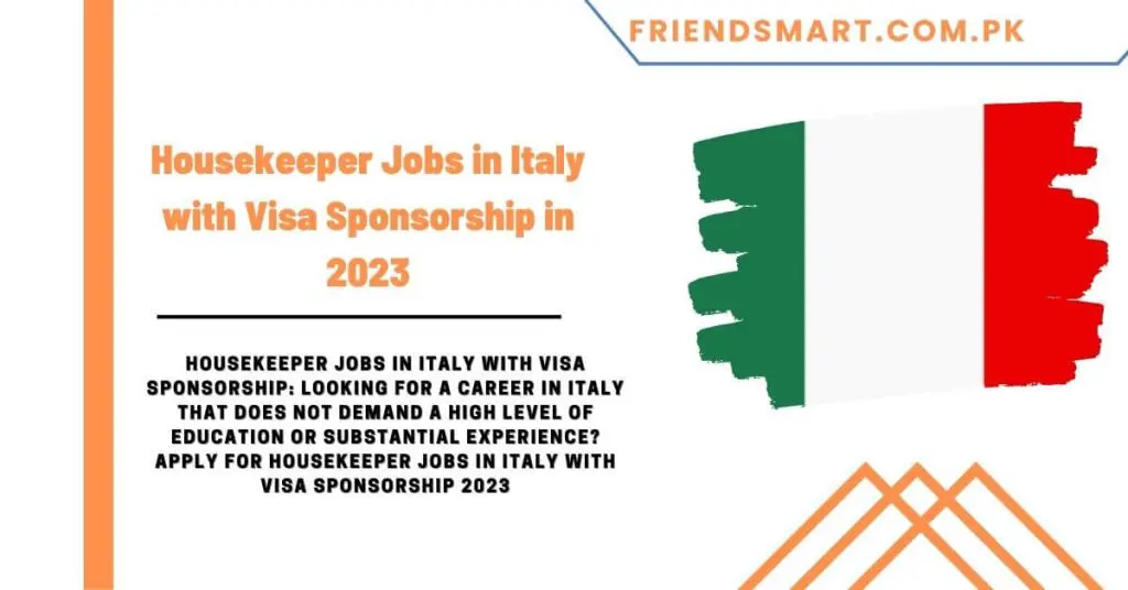 Housekeeper Jobs in Italy with Visa Sponsorship in 2023