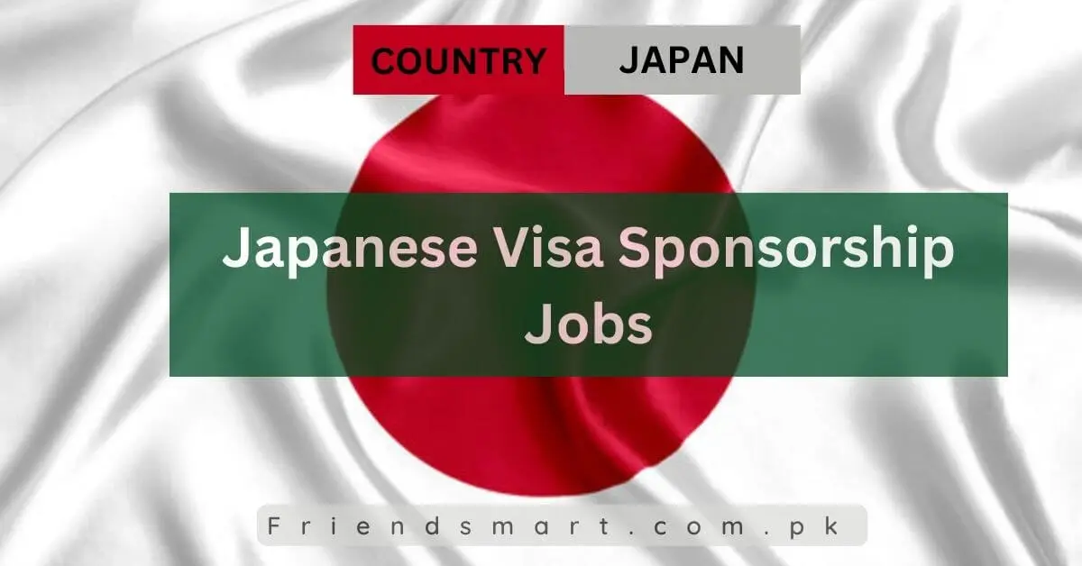 Japanese Visa Sponsorship Jobs 2024 Apply Now