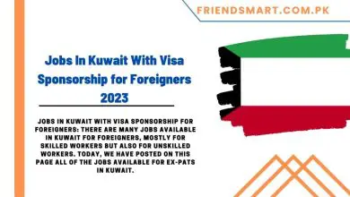 Photo of Jobs In Kuwait With Visa Sponsorship for Foreigners 2023