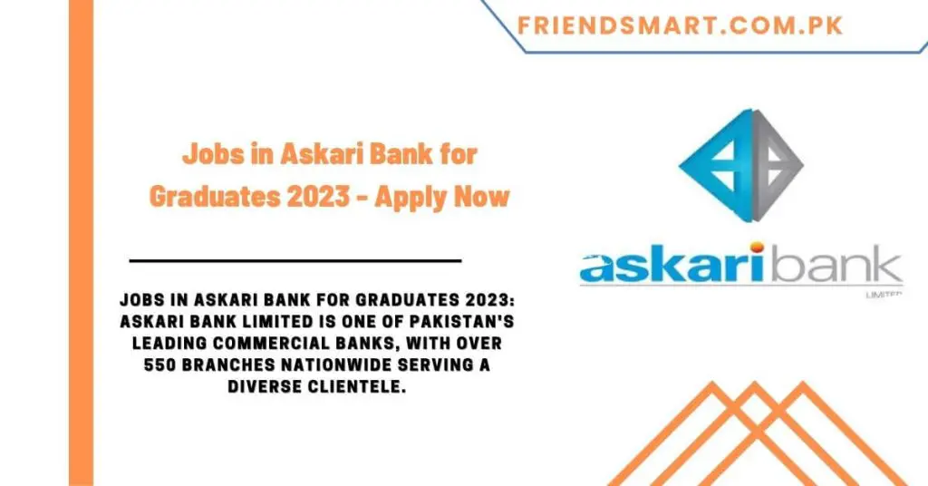 Jobs in Askari Bank for Graduates 2023 - Apply Now