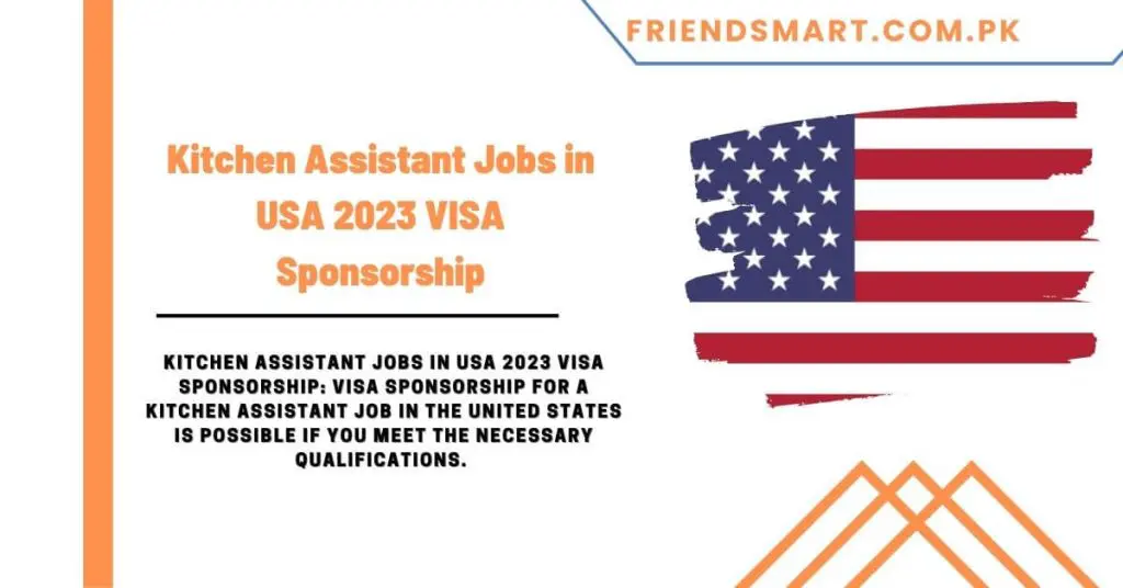 Kitchen Assistant Jobs in USA 2023 VISA Sponsorship