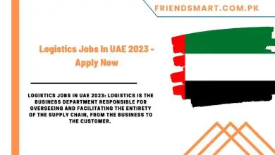 Photo of Logistics Jobs In UAE 2023 – Apply Now