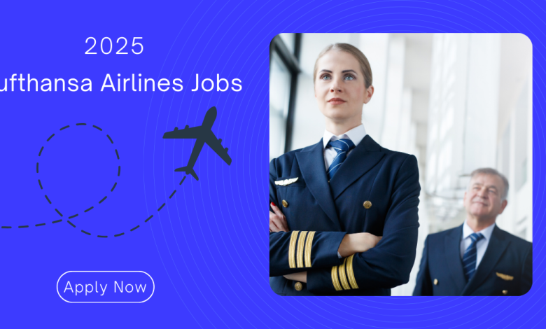 Photo of Lufthansa Airlines Jobs 2025 – International Applicants