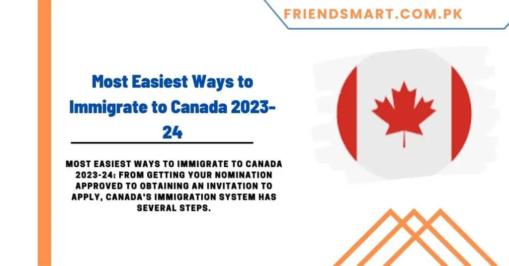 Most Easiest Ways to Immigrate to Canada 2023-24
