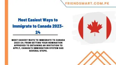 Photo of Most Easiest Ways to Immigrate to Canada 2023-24