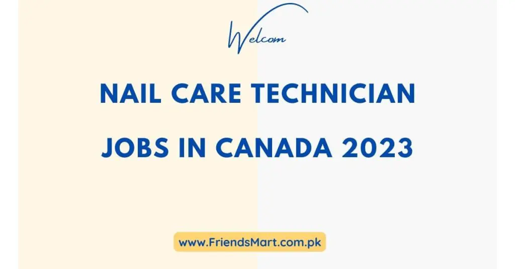 Nail Care Technician Jobs In Canada 2023