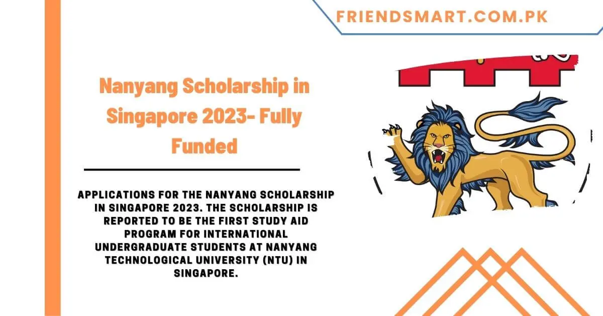 Nanyang Scholarship in Singapore 2023- Fully Funded