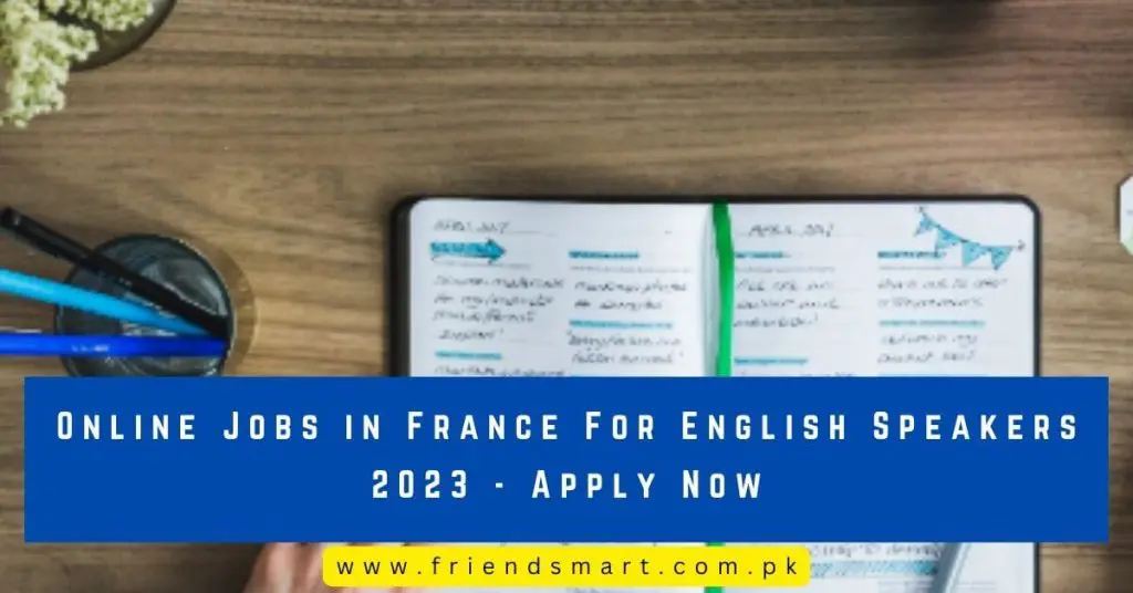 Online Jobs in France For English Speakers 2023 - Apply Now