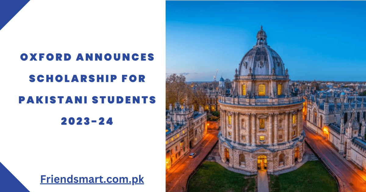 Oxford Announces Scholarship For Pakistani Students