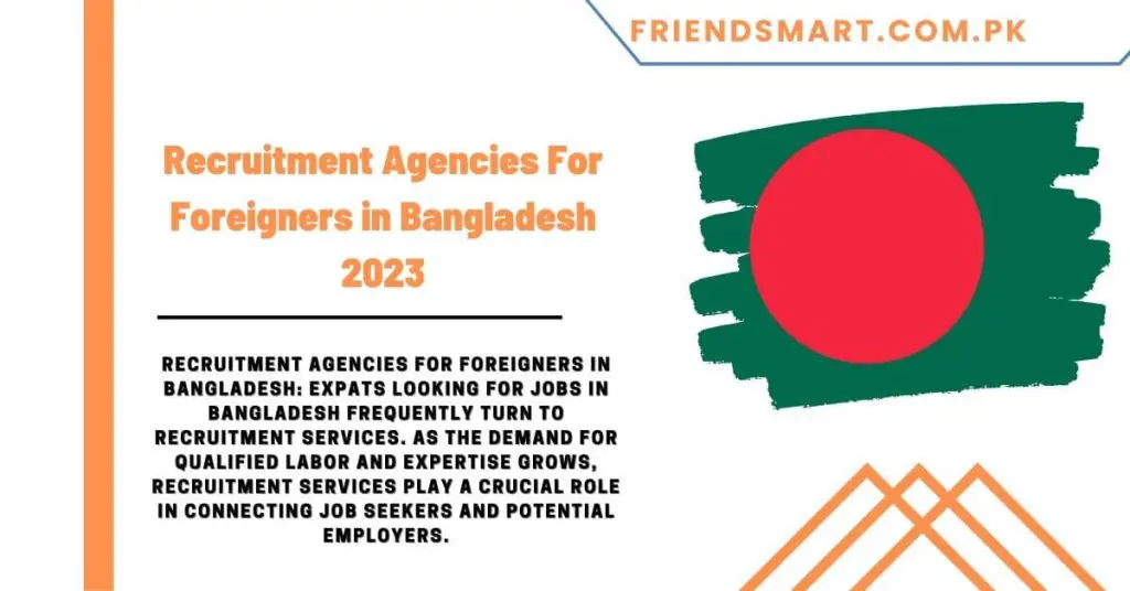 Recruitment Agencies For Foreigners in Bangladesh 2023