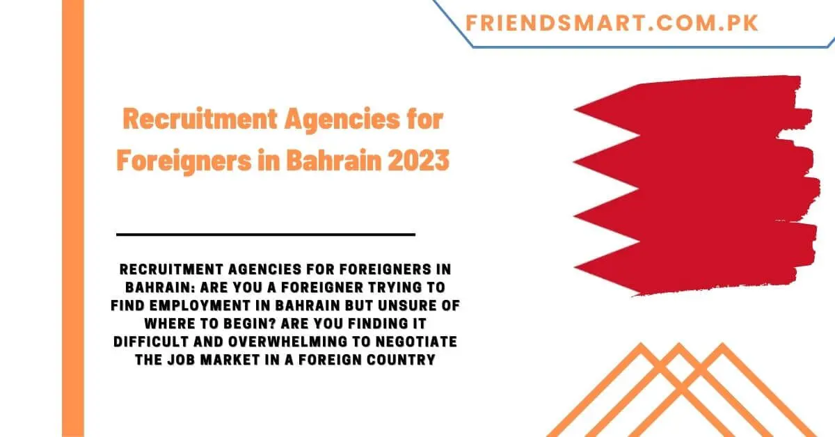 Recruitment Agencies for Foreigners in Bahrain 2023