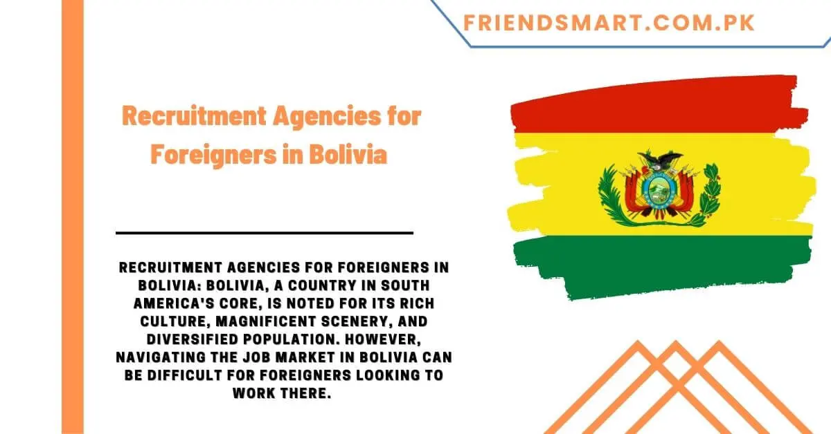Recruitment Agencies for Foreigners in Bolivia 2023