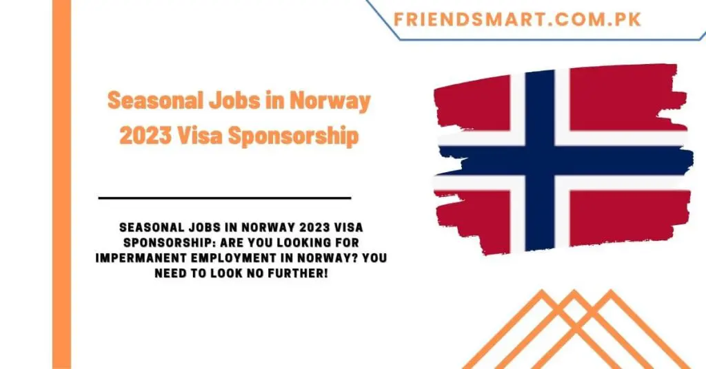 Seasonal Jobs in Norway 2023 Visa Sponsorship