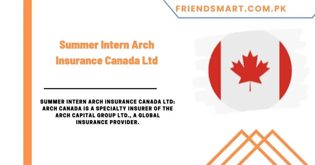 Summer Intern Arch Insurance Canada Ltd