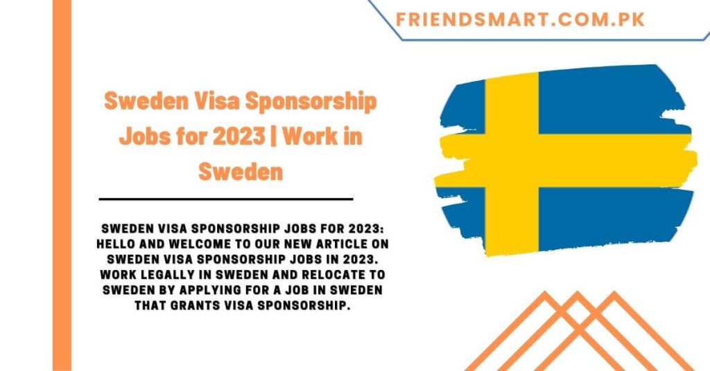 Sweden Visa Sponsorship Jobs for 2023 Work in Sweden