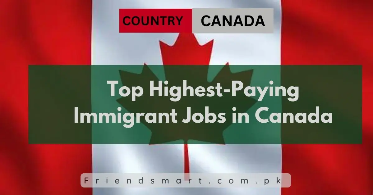 Top Highest-Paying Immigrant Jobs in Canada